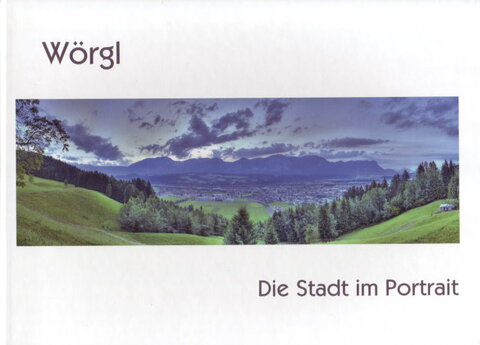 Wörgl - die Stadt im Porträt